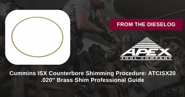 ATCISX20 Cummins ISX counterbore shimming procedure step-by-step